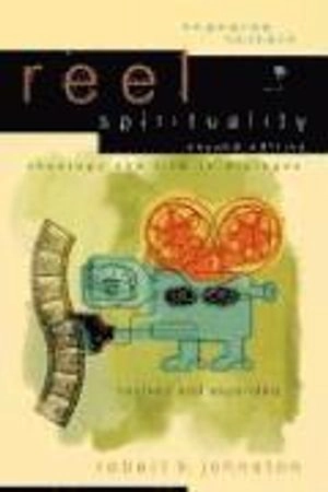 Reel Spirituality; Robert K Johnston; 2006