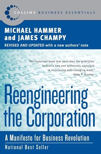 Reengineering the corporation : a manifesto for business revolution; Michael Hammer; 2003