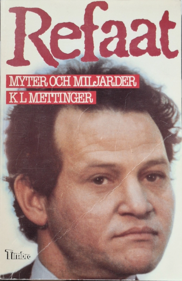 Refaat : myter och miljarder; Karl Lennart Mettinger; 1987