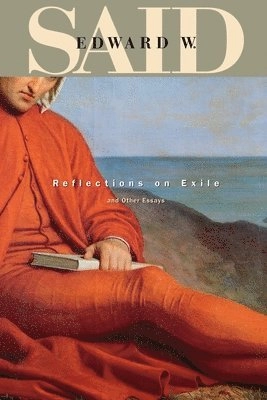Reflections on exile and other essays; Edward W. Said; 2000
