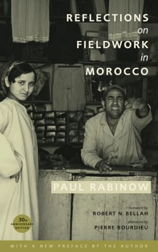 Reflections on fieldwork in Morocco; Paul Rabinow; 2007