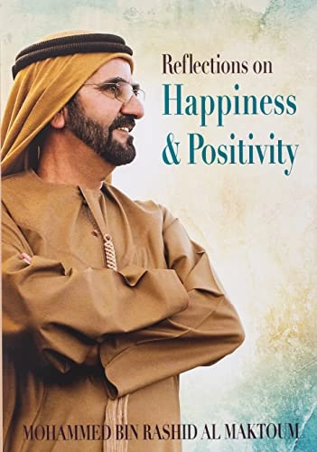 Reflections on Happiness and Positivity; Mohammed Bin Rashid Al Maktoum; 2017