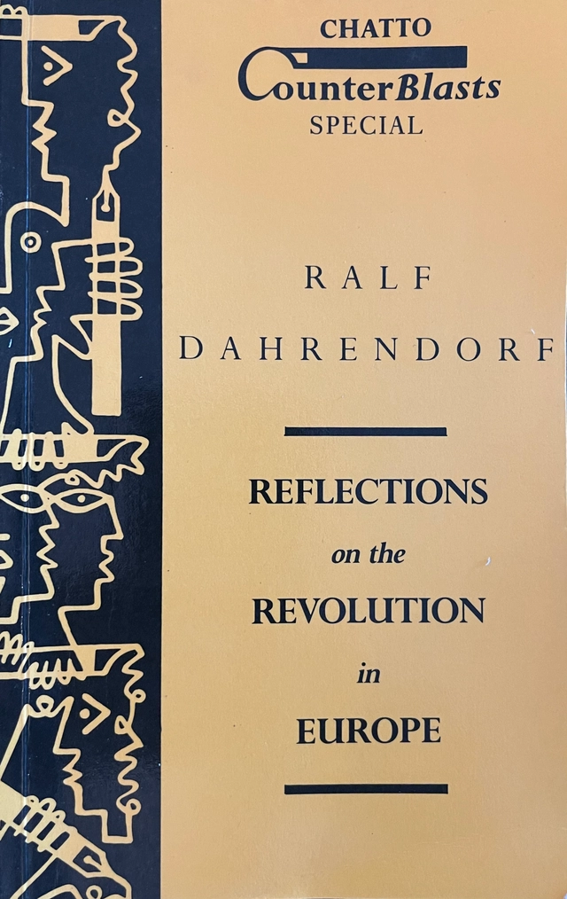 Reflections on the revolution in Europe : in a letter intended to have been sent to a gentleman in Warsaw, 1990; Ralf Dahrendorf; 1990