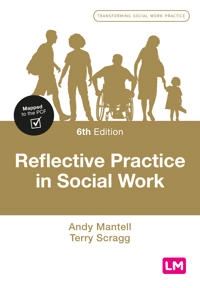 Reflective practice in social work; Andy Mantell, Terry Scragg; 2023