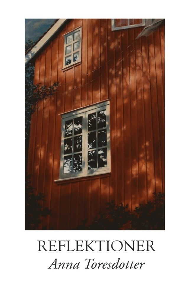 Reflektioner; Anna Toresdotter; 2013