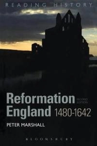 Reformation England 1480-1642; Peter Marshall; 2012