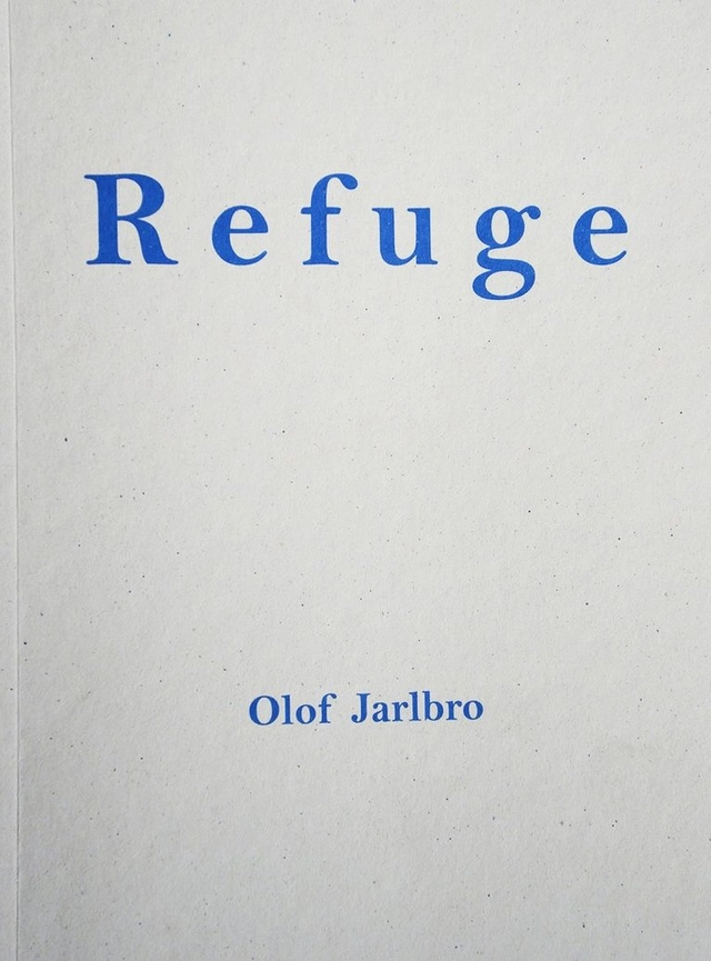 Refuge; Olof Jarlbro; 2015