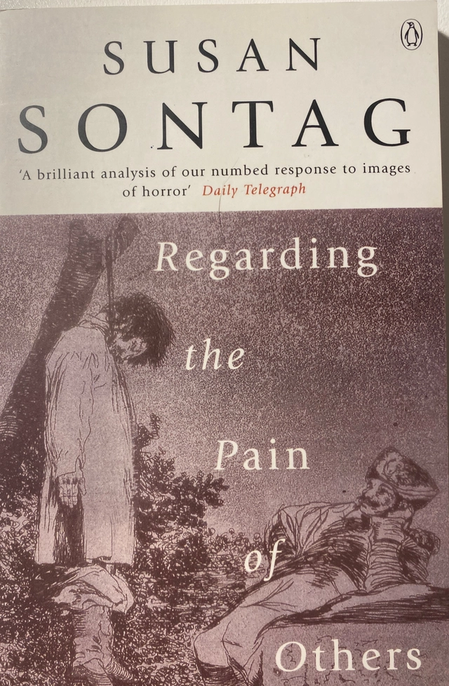 Regarding the pain of others; Susan Sontag; 2003