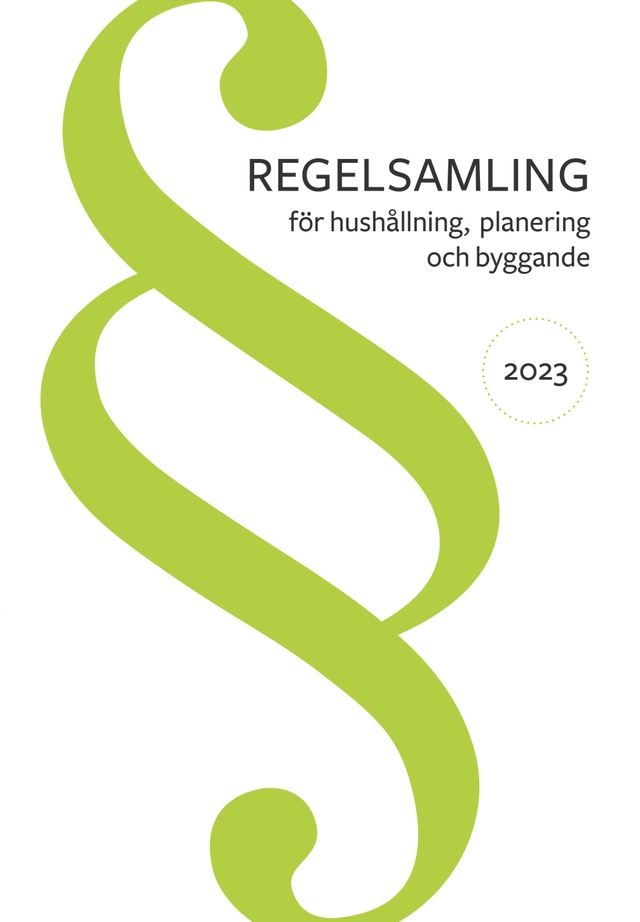 Regelsamling för hushållning, planering och byggande 2023; Svensk byggtjänst; 2023