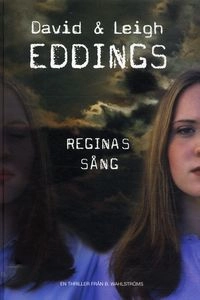 Reginas sång; David Eddings, Leigh Eddings; 2004