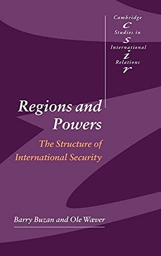 Regions and powers : the structure of international security; Barry Buzan; 2003
