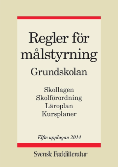 Regler för målstyrning : grundskolan; 2014