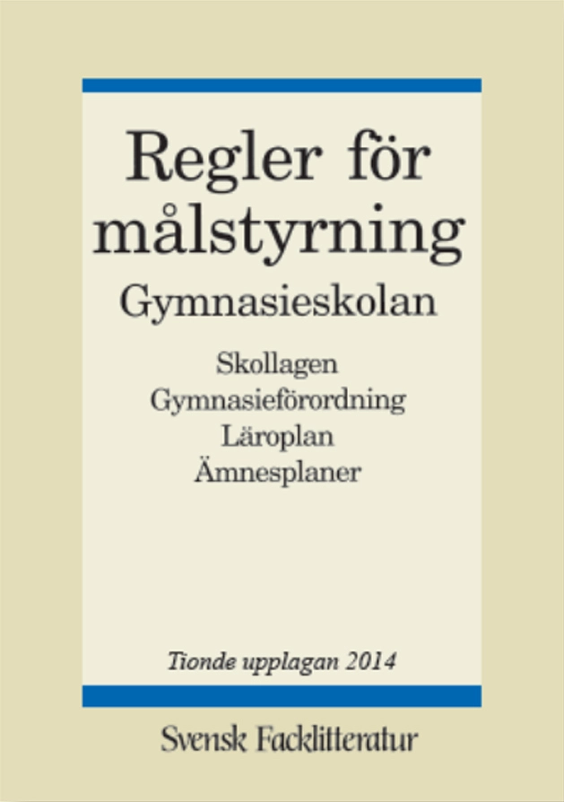 Regler för målstyrning - Gymnasieskolan; 2014