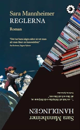 Reglerna / Handlingen : två romaner; Sara Mannheimer; 2012