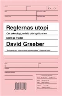 Reglernas utopi : om teknologi, enfald och byråkratins hemliga fröjder; David Graeber; 2016