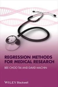 Regression Methods for Medical Research; Bee Choo Tai, David Machin; 2013