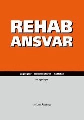 RehabAnsvar : lagregler, kommentarer, rättsfall; Lars Åhnberg; 2019