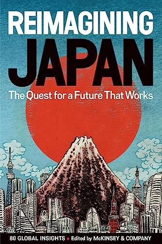 REIMAGINING JAPAN; Brian Salsberg, Clay Chandler, Heang Chhor; 2011