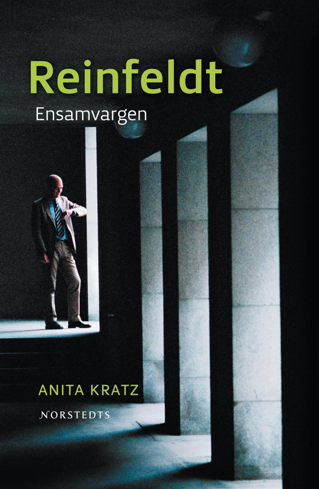 Reinfeldt : ensamvargen; Anita Kratz; 2008