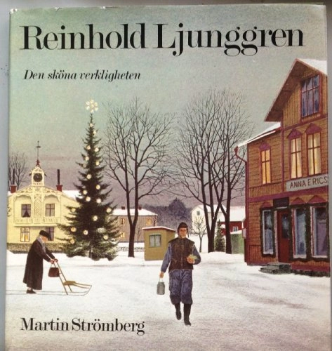 Reinhold Ljunggren : den sköna verkligheten; Martin Strömberg; 1979