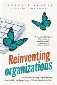 Reinventing organizations : a guide to creating organizations inspired by the next stage of human consciousness; Frederic Laloux; 2014