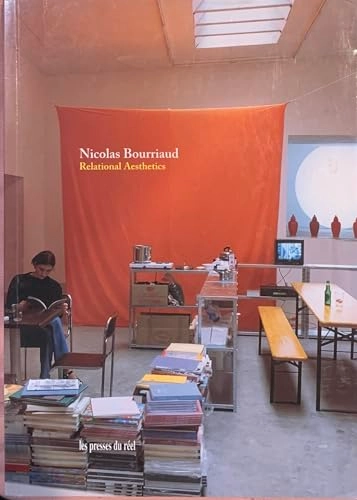 Relational aesthetics; Nicolas Bourriaud; 2002