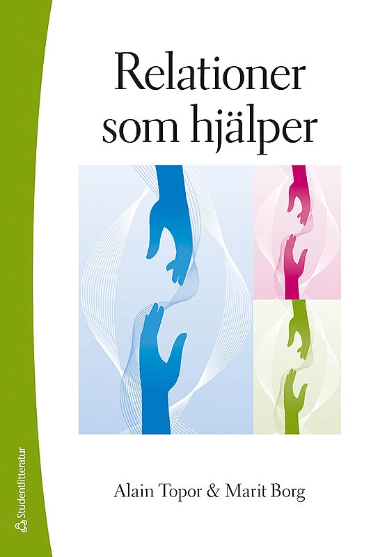 Relationer som hjälper; Alain Topor, Marit Borg; 2008