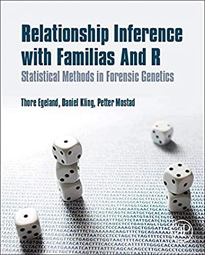 Relationship inference with Familias and R : statistical methods in forensic genetics; Thore Egeland; 2016