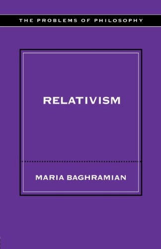 Relativism; Maria Baghramian; 2004