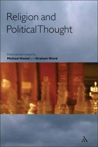 Religion and political thought; Michael Hoelzl, Graham Ward; 2006