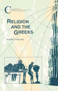 Religion and the Greeks; Robert Garland; 1994