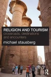Religion and tourism : crossroads, destinations, and encounters; Michael Stausberg; 2011