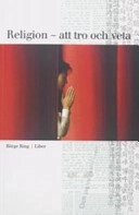 Religion - att tro och veta; Börge Ring; 2006