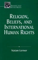 Religion, Beliefs and International Human Rights; Natan Lerner; 2000
