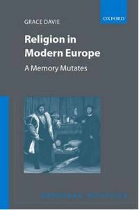 Religion in modern Europe : a memory mutates; Grace Davie; 2000