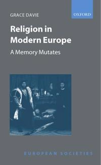 Religion in modern Europe : a memory mutates; Grace Davie; 2000