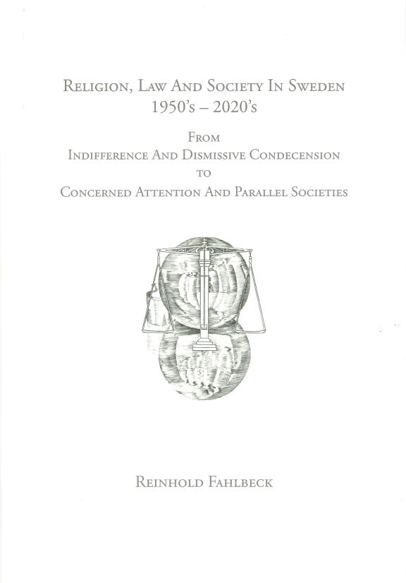 Religion, Law And Society In Sweden 1950's - 2020's; Reinhold Fahlbeck; 2022