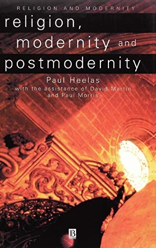 Religion, modernity, and postmodernity; Paul Heelas; 1998