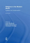 Religions in the modern world : traditions and transformations; Linda Woodhead, Hiroko Kawanami, Christopher H. Partridge; 2009