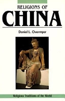 Religions of China : the world as a living system; Daniel L. Overmyer; 1986