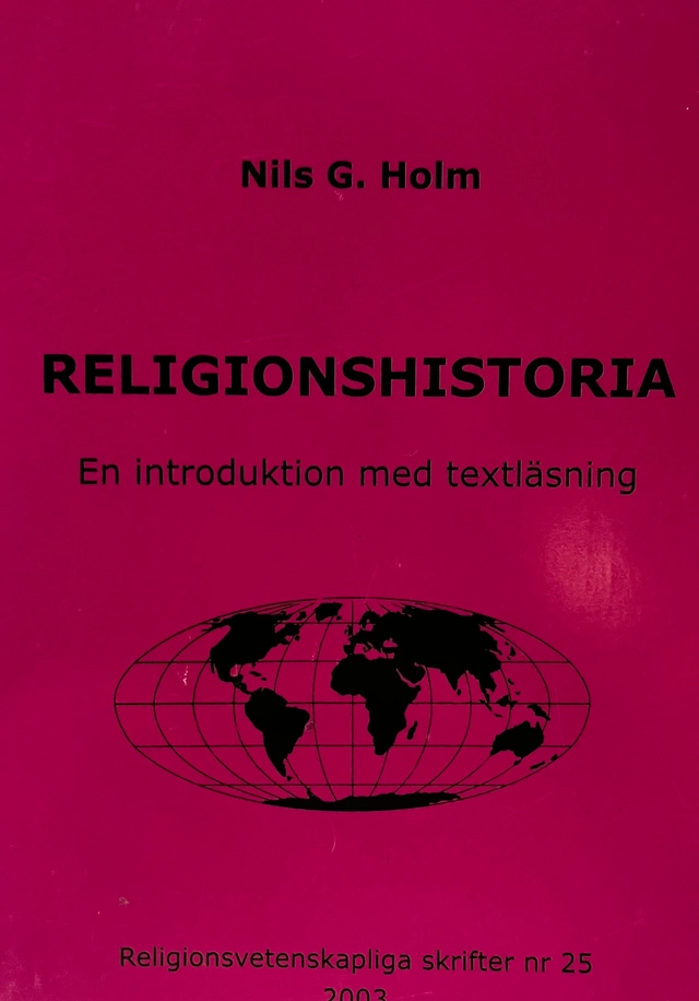 Religionshistoria : en introduktion med textläsning; Nils G. Holm; 2003