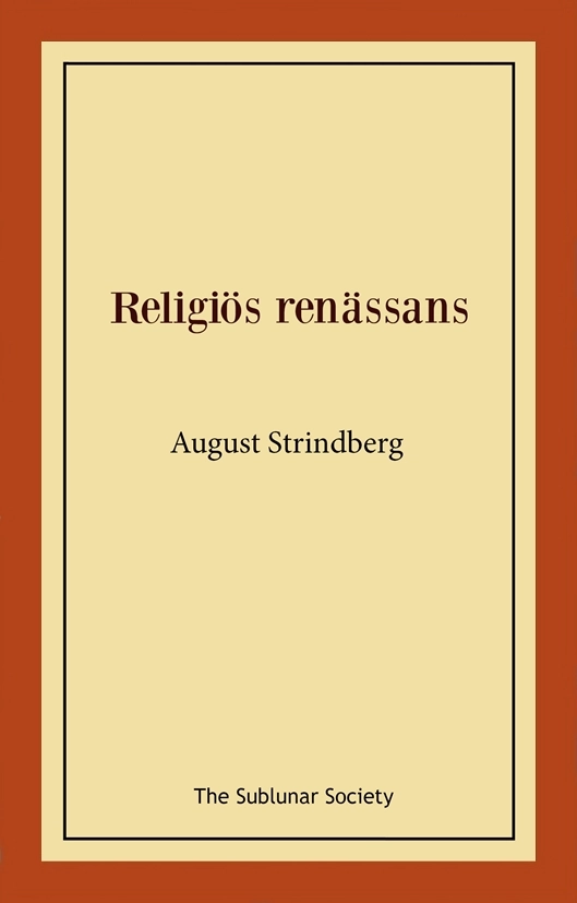 Religiös renässans; August Strindberg; 2022