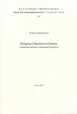 Religious Education in History Confessional and Inter-Confessional Experiences; Daniel Lindmark; 2003