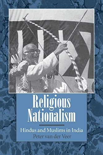 Religious nationalism : Hindus and Muslims in India; Peter van der Veer; 1994