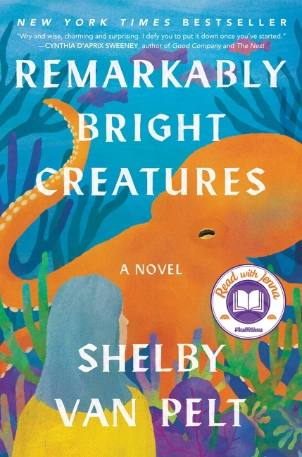 Remarkably Bright Creatures: A Novel; Shelby Van Pelt; 2022