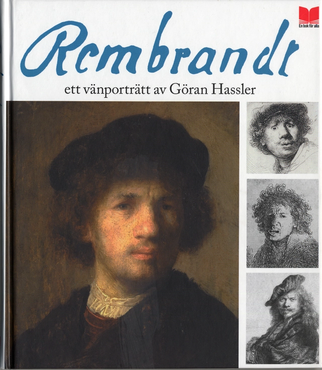Rembrandt : ett vänporträtt av Göran Hassler; Göran Hassler; 2006