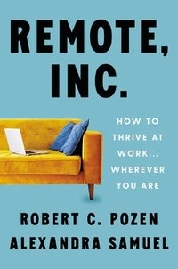 Remote, Inc.; Robert C. Pozen, Alexandra Samuel; 2021