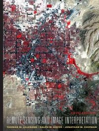 Remote Sensing and Image Interpretation; Thomas M. Lillesand, Ralph W. Kiefer, Jonathan W Chipman; 2003