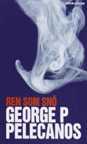 Ren som snö; George P Pelecanos; 2003
