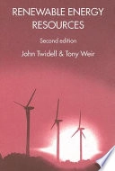 Renewable energy resources; John Twidell; 2006